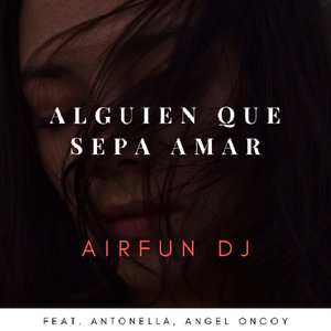 Alguien Que Sepa Amar