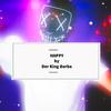 Der King Borba - Happy