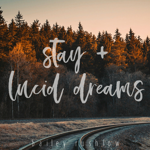 Stay + Lucid Dreams