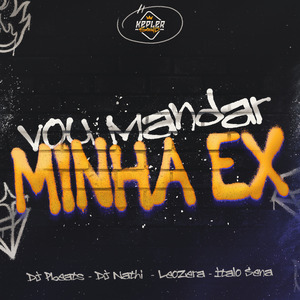 Vou Mandar Minha Ex