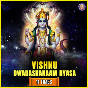 Vishnu Dwadashanaam Nyasa 11 Times