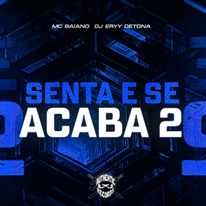 Senta e Se Acaba 2