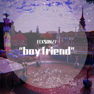 “boyfriend”（prod by CARIO）