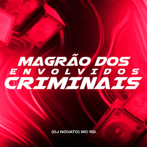 Magrão dos Envolvidos Criminais