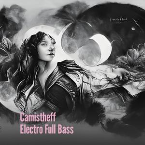 Camistheff Electro Full Bass (Remix)