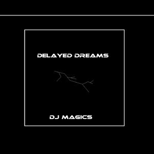 Delayed Dreams