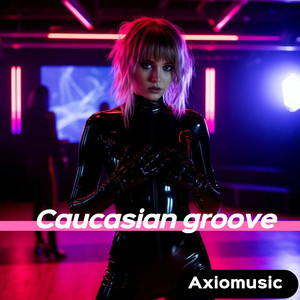Caucasian Groove