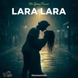 Lara Lara (111:#OyeAaaJa365)