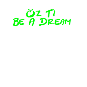 Be a Dream