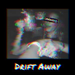 Drift Away