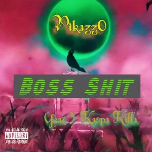Boss Shit (feat. Kaspa Killa)