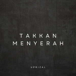 Takkan Menyerah