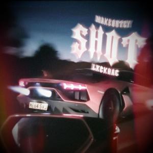 SHOT (feat. LXCKRAG)