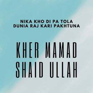 Nika Kho DI Pa Tola Dunia Raj Kari Pakhtuna