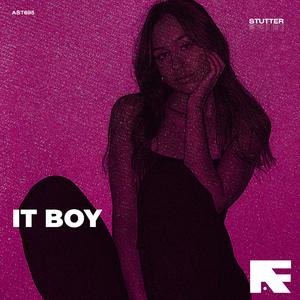 It Boy (Stutter Techno)