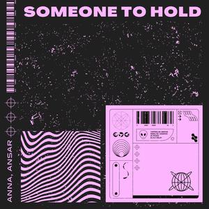 someone to hold (feat. Ansar.)