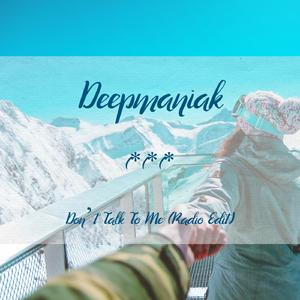 Don’t Talk To Me (Radio Edit)