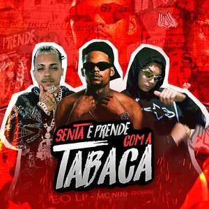 Senta e Prende Com a Tabaca