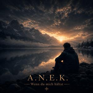 Wenn du mich hälst