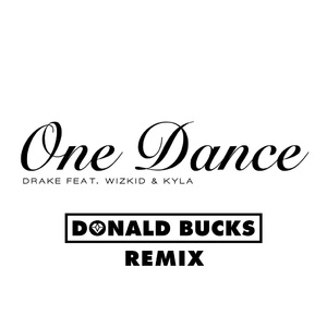 One Dance (Donald Bucks Remix)