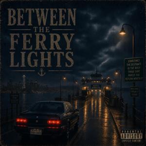 Between The Ferry Lights