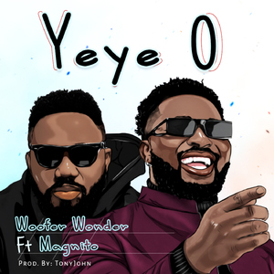 Yeye O (feat. Magnito)