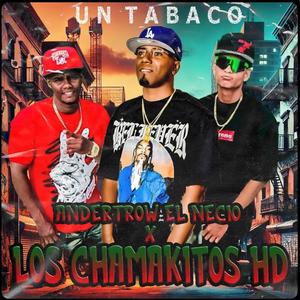 Un Tabaco (feat. Los Chamakitos HD)