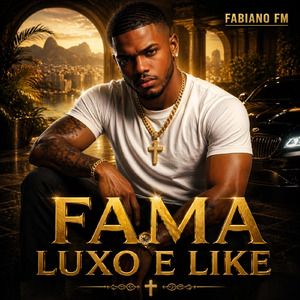 FAMA LUXO E LIKE