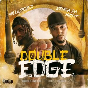 Double Edge (feat. Senica Da Misfit & DJ Grazzhoppa)