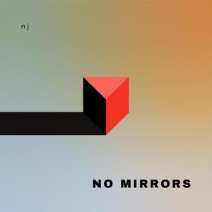 NO MIRRORS