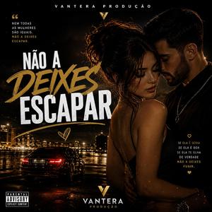 Não a deixes escapar