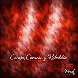 Coraje, Corazón y Rebeldía