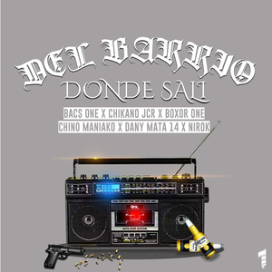 Del Barrio Donde Sali
