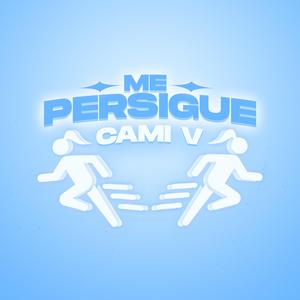 Me Persigue