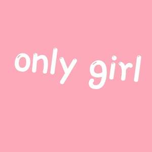 Only Girl