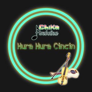 Hura Hura Cincin (Orchestral version) (Orchestral version)