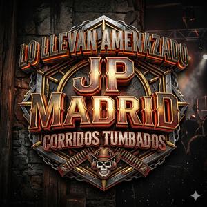 LO LLEVAN AMENAZADO (CORRIDOS TUMBADOS)