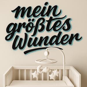 mein grösstes Wunder