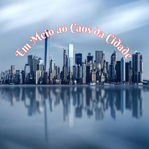 Em Meio ao Caos da Cidade (Live)