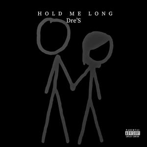 Hold Me Long