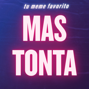 Mas Tonta