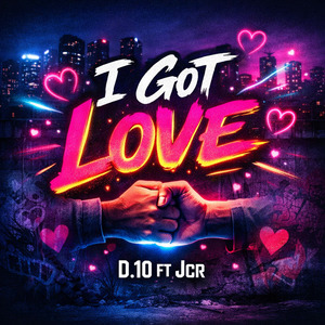 I got love
