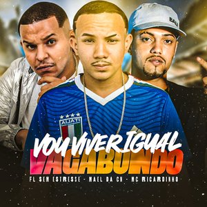 Vou Viver Igual Vagabundo