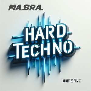 Hard techno (Kuantize Remix)