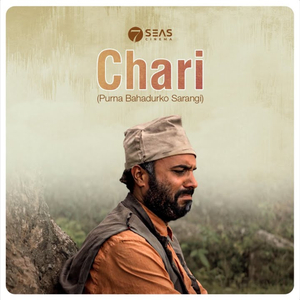 Chari (From "Purna Bahadurko Sarangi")