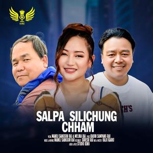 Salpa Silichung Chham (feat. Melina Rai, Manoj Sangson Rai & Rabin Sampang Rai)