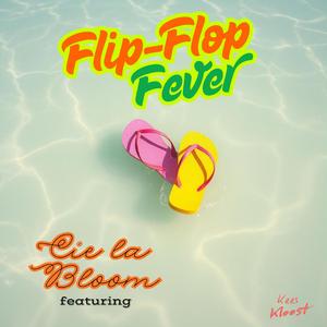 Flip-Flop Fever (feat. Cie la Bloom)
