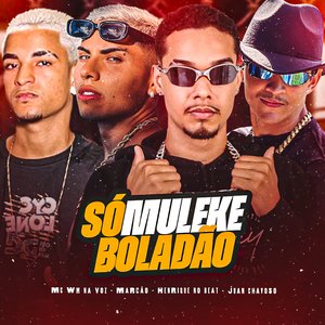 Só Muleke Boladão