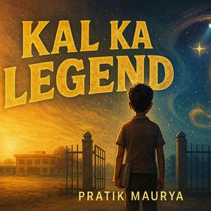 Kal Ka Legend
