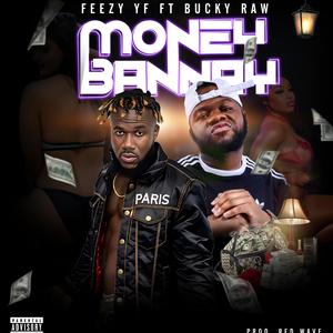 MONEY BANNAY (feat. BUCKY RAW)